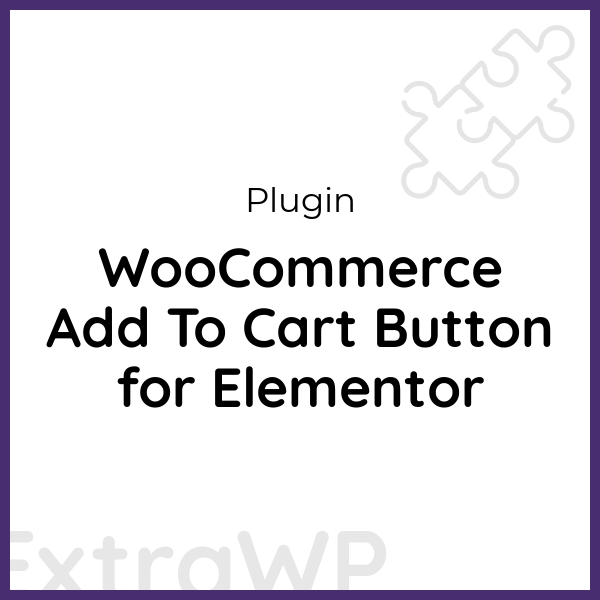 WooCommerce Add To Cart Button for Elementor