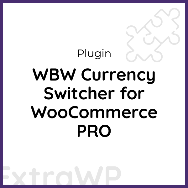 WBW Currency Switcher for WooCommerce PRO