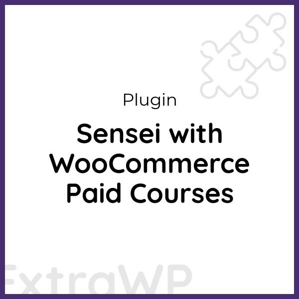 Sensei with WooCommerce Paid Courses