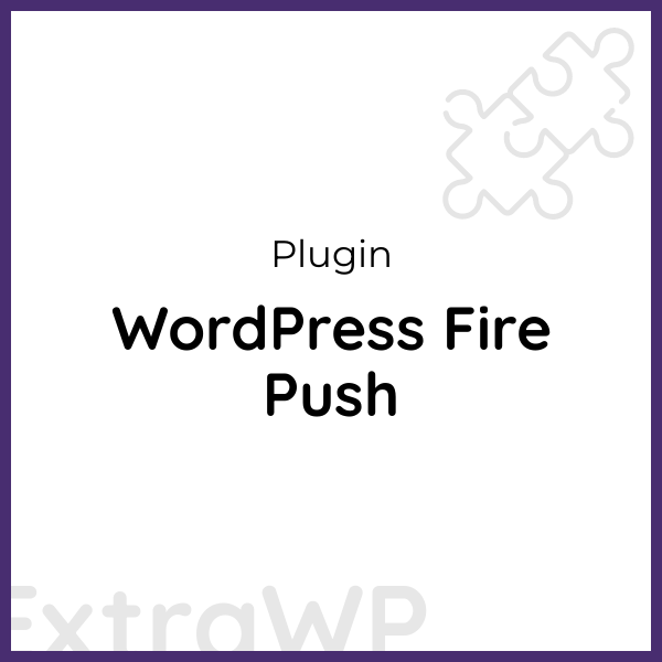 WordPress Fire Push