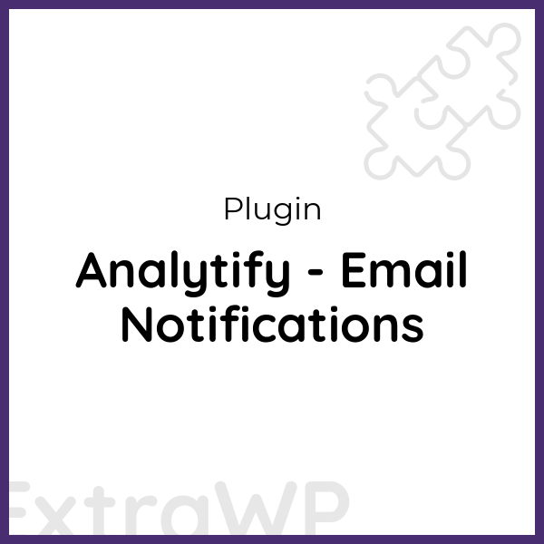 Analytify - Email Notifications
