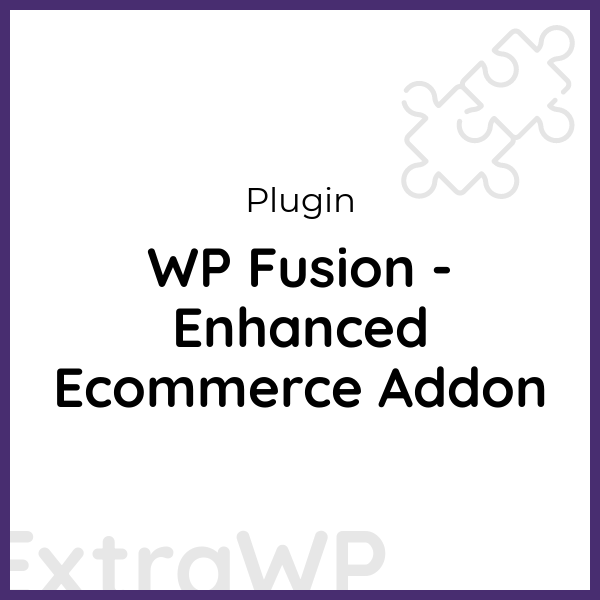 WP Fusion - Enhanced Ecommerce Addon