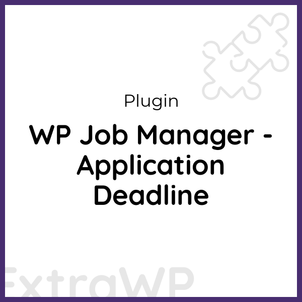 WP Job Manager - Application Deadline