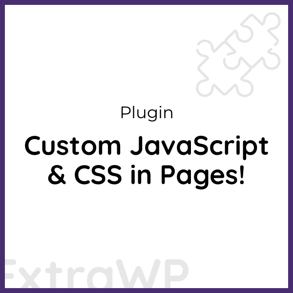 Custom JavaScript & CSS in Pages!