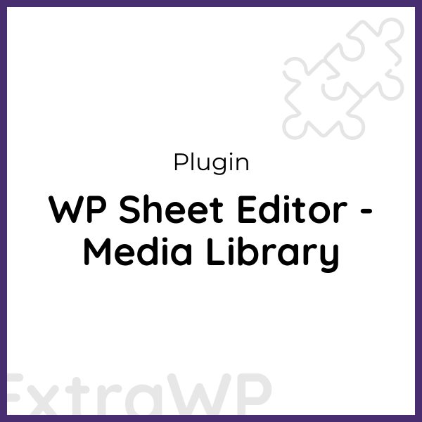 WP Sheet Editor - Media Library