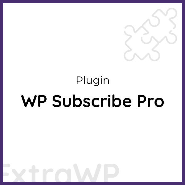 WP Subscribe Pro