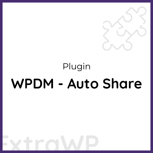 WPDM - Auto Share