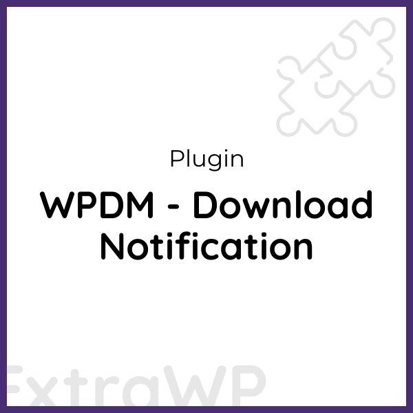 WPDM - Download Notification