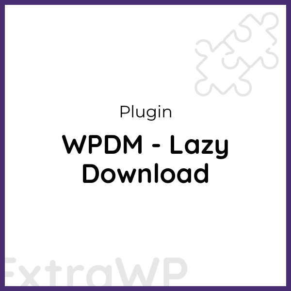 WPDM - Lazy Download