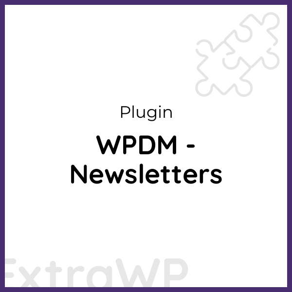 WPDM - Newsletters