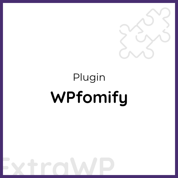 WPfomify