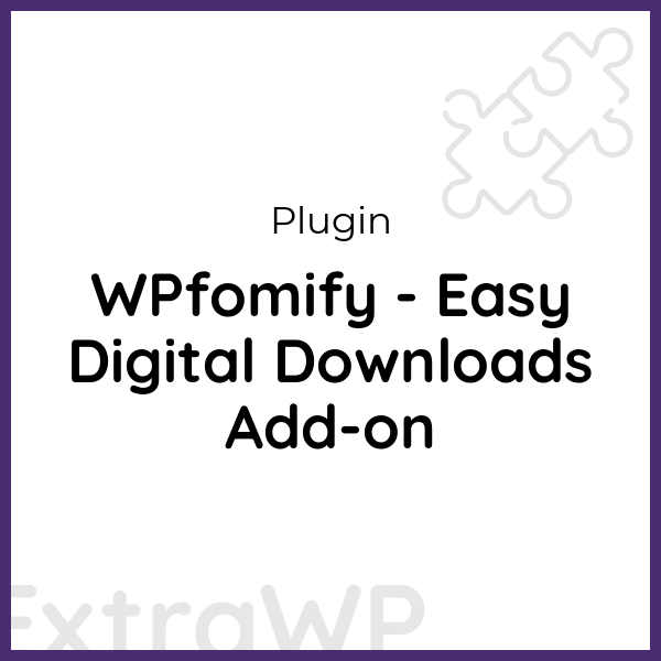 WPfomify - Easy Digital Downloads Add-on