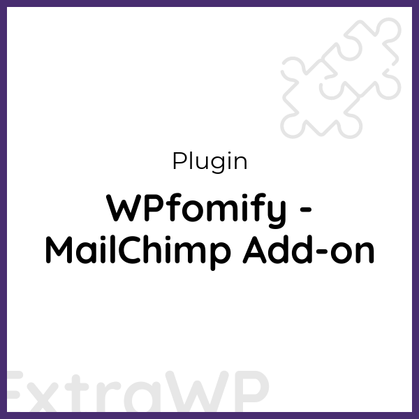 WPfomify - MailChimp Add-on