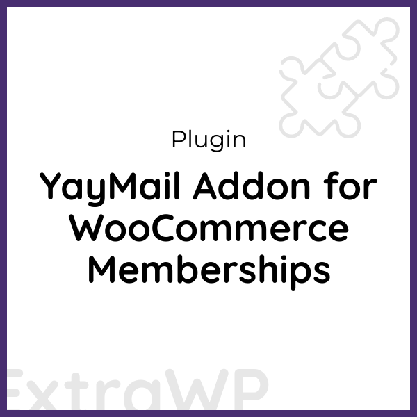 YayMail Addon for WooCommerce Memberships