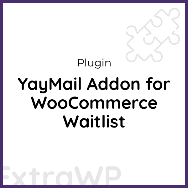 YayMail Addon for WooCommerce Waitlist