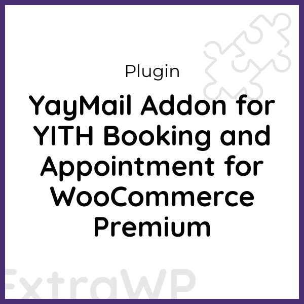 YayMail Addon for YITH Booking and Appointment for WooCommerce Premium