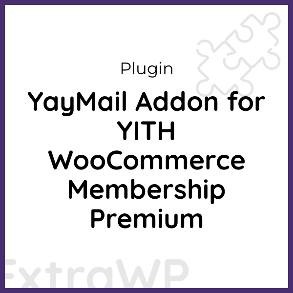 YayMail Addon for YITH WooCommerce Membership Premium