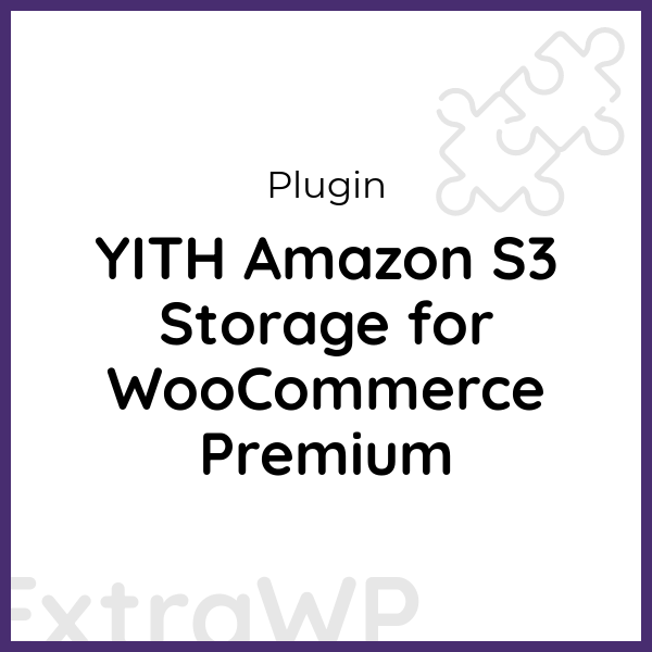 YITH Amazon S3 Storage for WooCommerce Premium