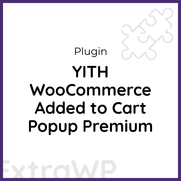 YITH WooCommerce Added to Cart Popup Premium