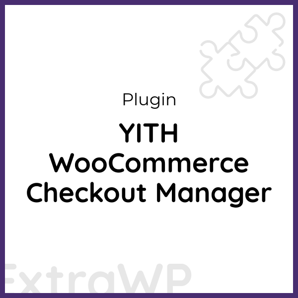 YITH WooCommerce Checkout Manager