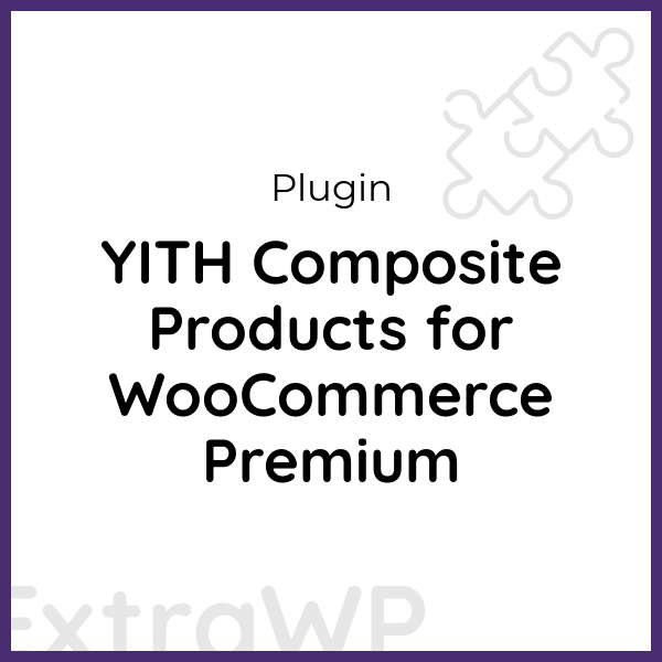 YITH Composite Products for WooCommerce Premium