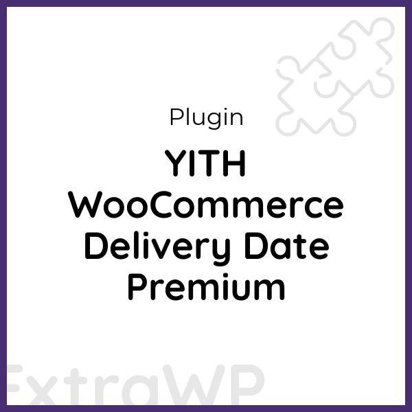 YITH WooCommerce Delivery Date Premium