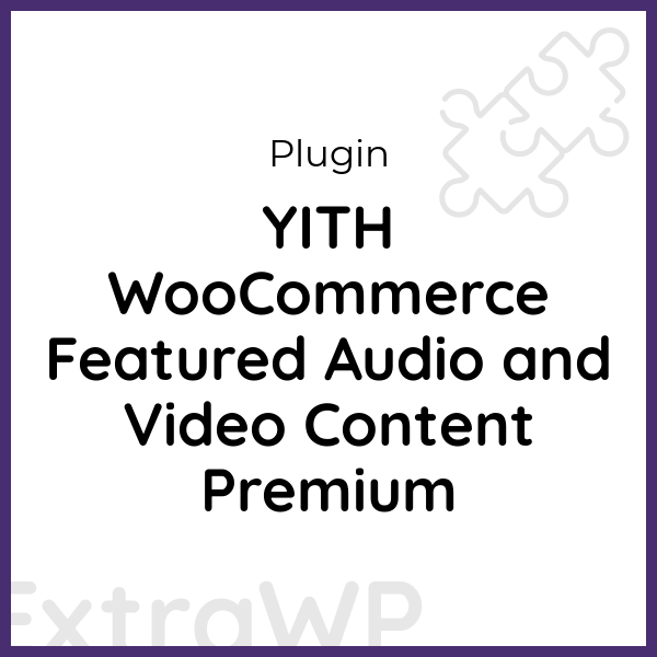 YITH WooCommerce Featured Audio and Video Content Premium