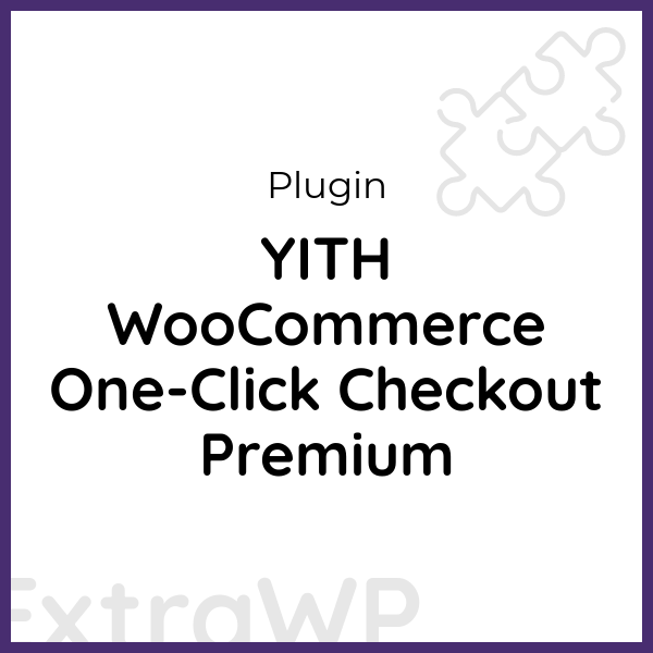 YITH WooCommerce One-Click Checkout Premium