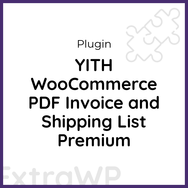 YITH WooCommerce PDF Invoice and Shipping List Premium