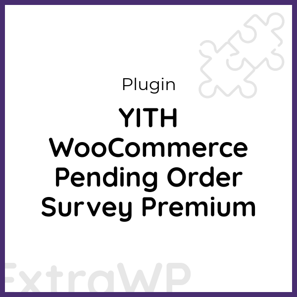 YITH WooCommerce Pending Order Survey Premium