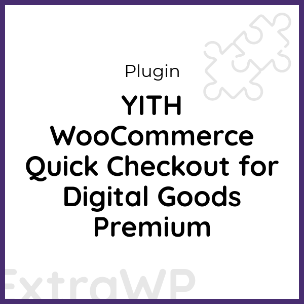 YITH WooCommerce Quick Checkout for Digital Goods Premium