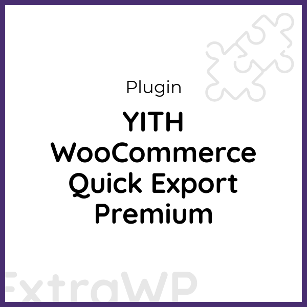 YITH WooCommerce Quick Export Premium