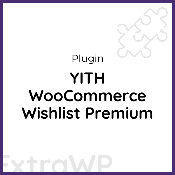 YITH WooCommerce Wishlist Premium