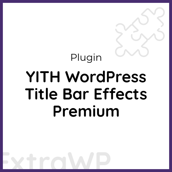 YITH WordPress Title Bar Effects Premium