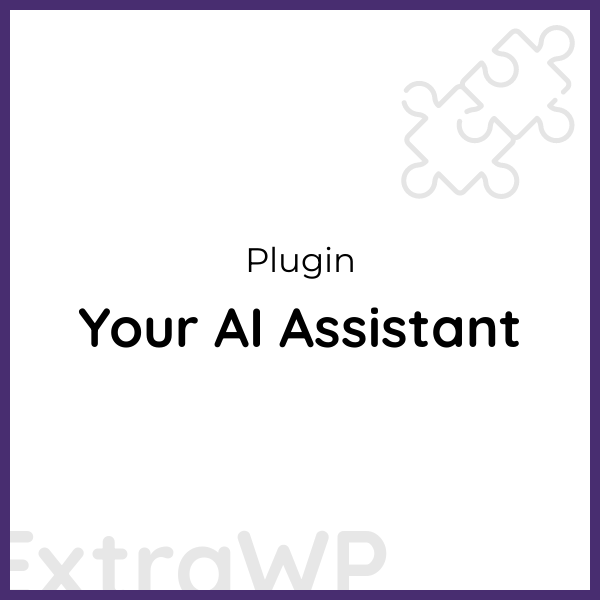 Your AI Assistant