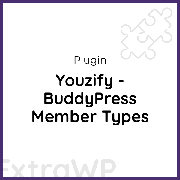 Youzify - BuddyPress Member Types