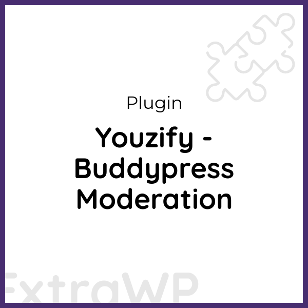 Youzify - Buddypress Moderation